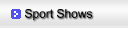 Sport Shows